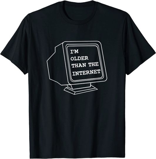 Discover I'm older than the Internet T-Shirt