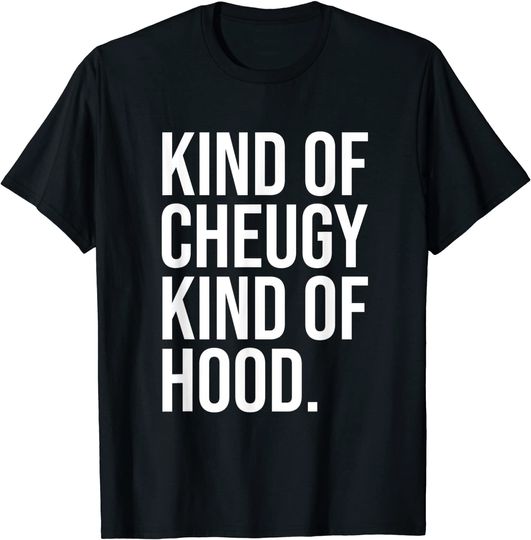 Discover Kind Of Cheugy Kind Of Hood Internet Meme Millennial Style T-Shirt
