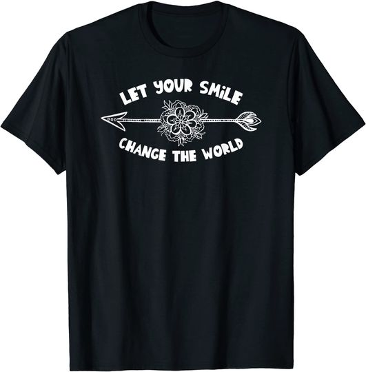 Discover Inspirational Design Let Your Smile Change the World T-Shirt