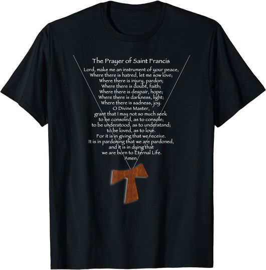 Discover The Prayer of St. Francis and Tau Cross T-Shirt