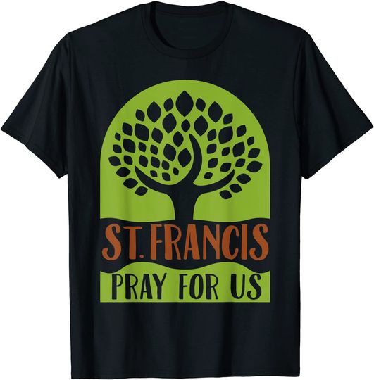 Discover St Francis of Assisi Gifts for Nature Lovers Ecology Saints T-Shirt