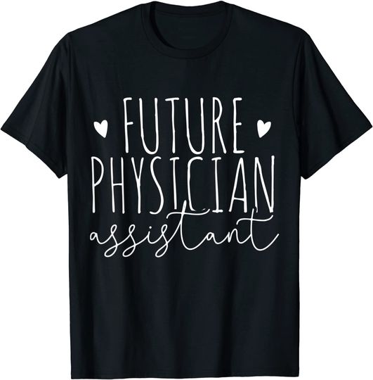 Discover Physician Assistant PA Student T Shirt
