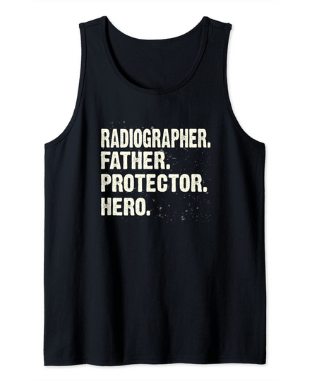 Discover Protector Hero Radiology Dad Radiology Technician Daddy Tank Top