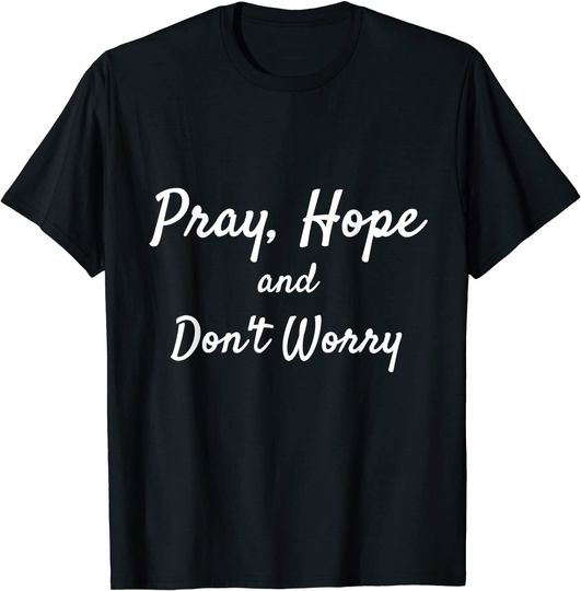 Discover Pray Hope and Don't Worry T-Shirt Padre Pio Catholic TShirt