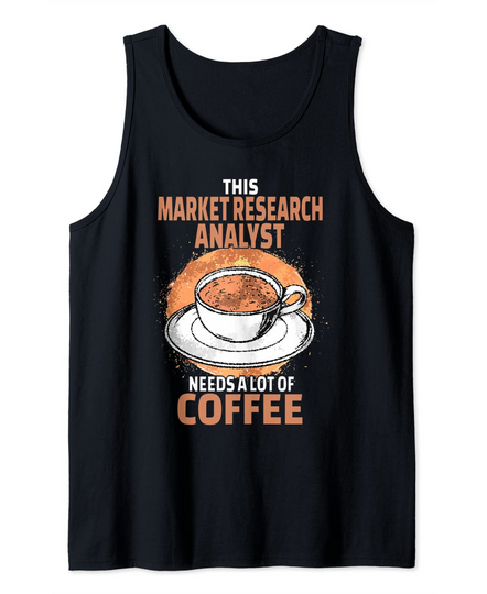 Discover Funny Market Research Analyst Coffee Tank Top