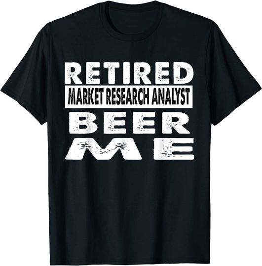 Discover Retired Market Research Analyst Beer Me Retirement Gift T-Shirt