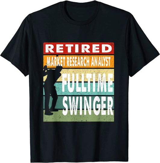 Discover Retired Market Research Analyst Fulltime Swinger Golf Gift T-Shirt