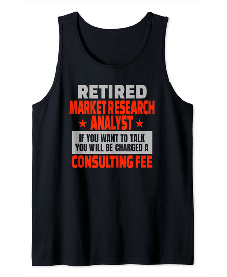 Discover Retired Market Research Analyst Funny Retirement Party Humor Tank Top