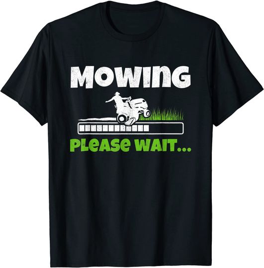 Discover Lawn Mowing Please Wait Lawnmower Mow Gardener Groundskeeper T-Shirt