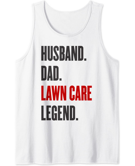 Discover Funny Men's Mowing Husband Dad Lawn Care Legend Yard Work Tank Top
