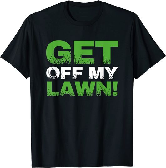 Discover Groundskeeper Landscape Gardener Mow Get Off My Lawn Mowing T-Shirt