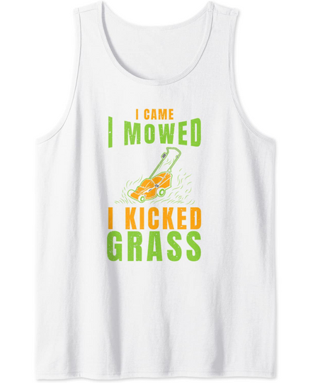 Discover Funny Lawn Mower I Came I Mowed Yard Work Lawn Tractor Tank Top