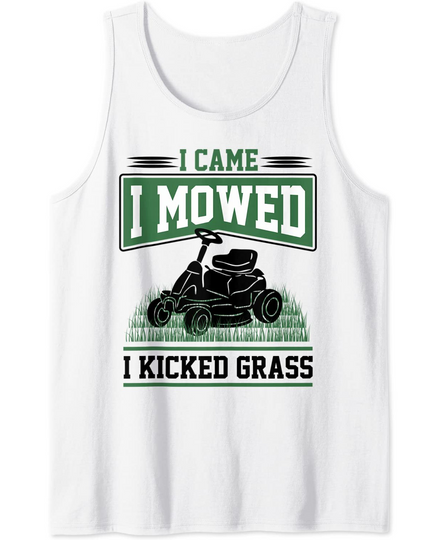 Discover Funny Lawn Mower I Came I Mowed Yard Work Lawn Tractor Tank Top