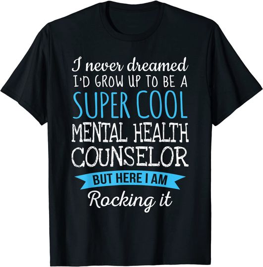 Discover Mental Health Counselor Tshirt Appreciation Gifts T-Shirt