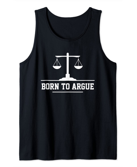 Discover Born To Argue | Legal Sayings Funny Lawyer Tank Top