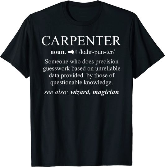 Discover Carpenter Definition Shirt Woodworking Carpentry T Shirt