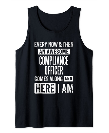 Discover Sarcastic Insurance Compliance Officer Funny Saying Tank Top