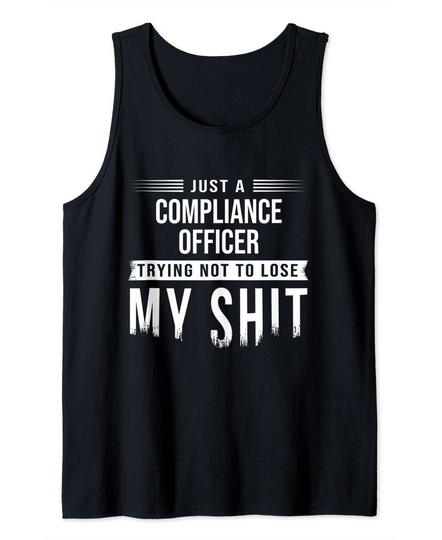 Discover Insurance Compliance Officer Swearing Funny Saying Tank Top