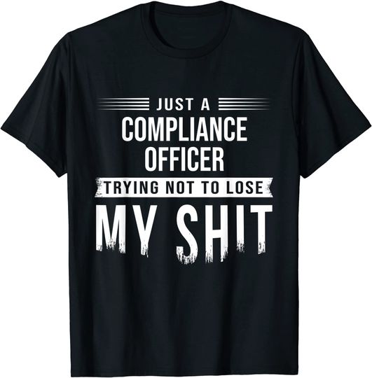 Discover Insurance Compliance Officer Swearing Funny Saying T-Shirt