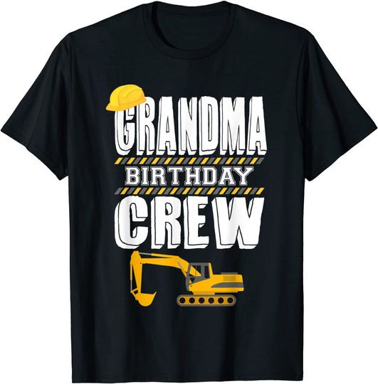 Discover Grandma Birthday Crew Construction Worker Hosting Party T Shirt