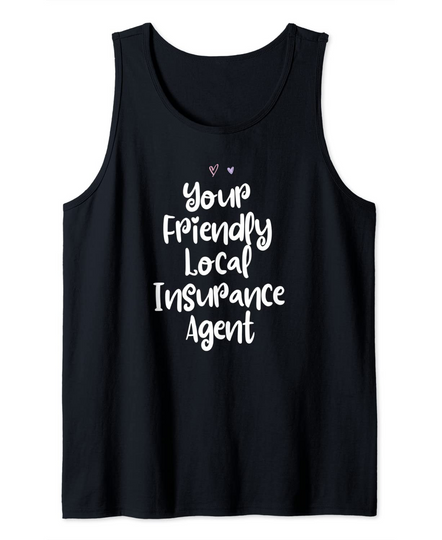 Discover Colored Saying, Your Friendly Local Insurance Agent Tank Top