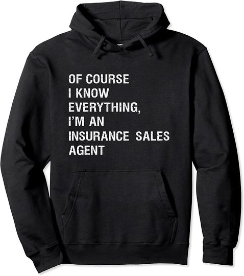 Discover Sarcastic Insurance Sales Agent Funny Saying Pullover Hoodie