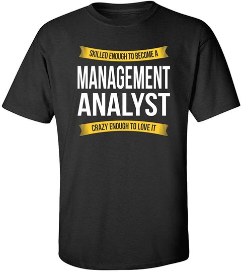 Discover Management Analyst Funny Appreciation T-Shirt