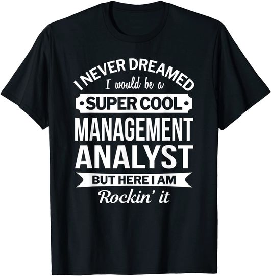 Discover Management Analyst Tshirt