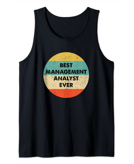 Discover Best Management Analyst Ever Tank Top