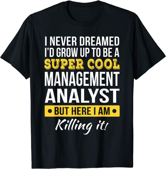 Discover Super Cool Management Analyst T-Shirt