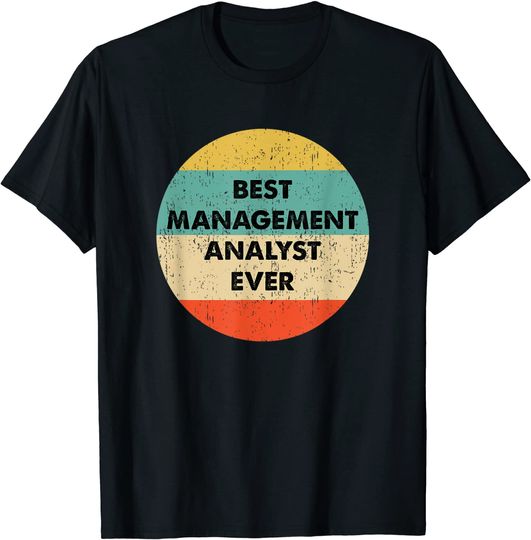 Discover Best Management Analyst Ever T-Shirt