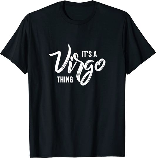 Discover It's a Virgo Thing Virgo Zodiac T Shirt