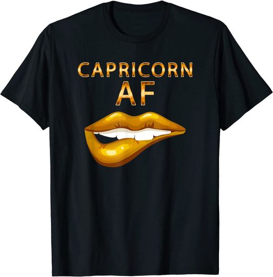 Discover Capricorn Af Gold Sexy Lip Birthday T Shirt
