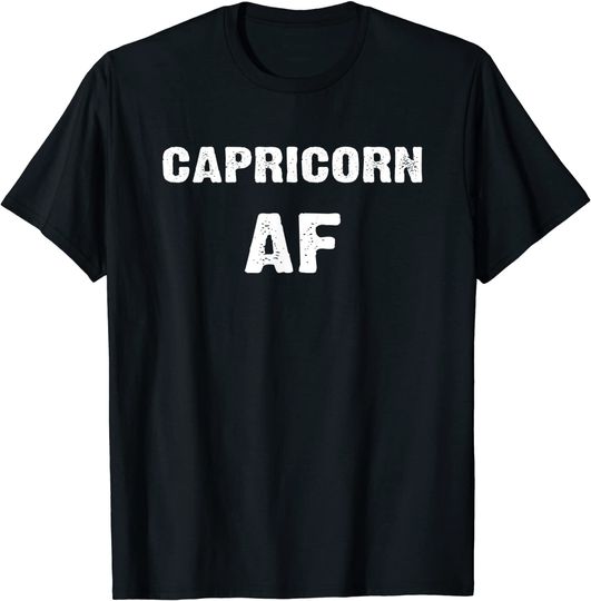 Discover Capricorn AF Birthday December January Zodiac T Shirt