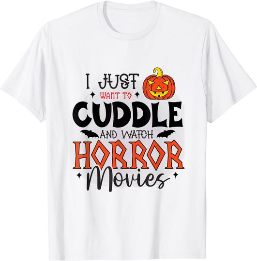 Discover I Just Wants To Cuddle And Watch Horror Movies Halloween T-Shirt