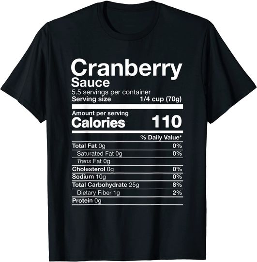 Discover Cranberry Sauce Nutrition Thanksgiving Costume Dark T Shirt