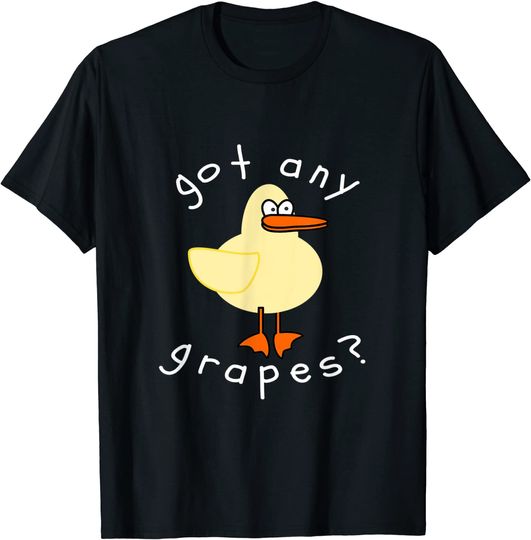 Discover Got Any Grapes Duck T Shirt