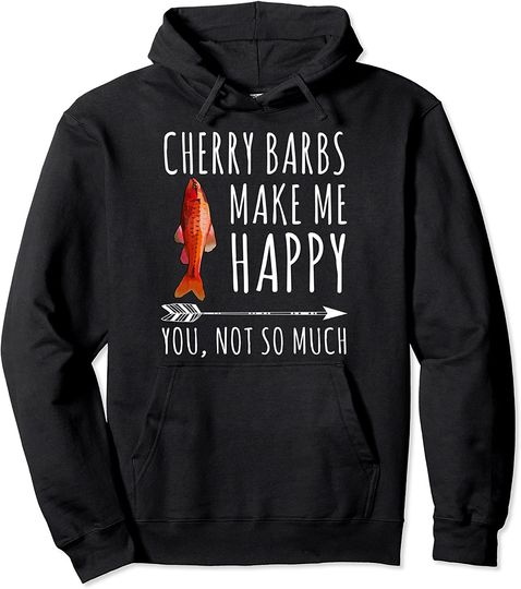 Discover Cherry Barb Make Me Happy You Not So Much Fish Lover Pullover Hoodie