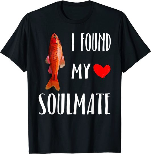 Discover I Found My Soulmate Cherry Barb Fish T-Shirt