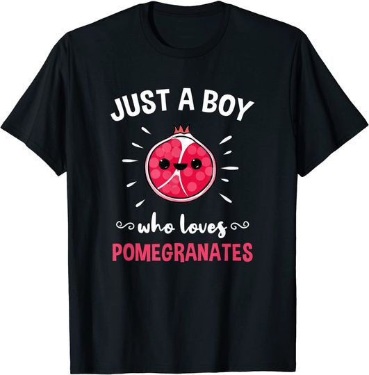 Discover Just A Boy Who Loves Pomegranates T Shirt