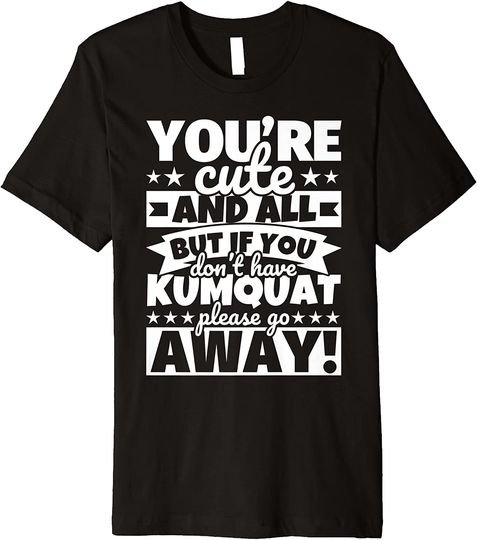 Discover Kumquat Lover Food Premium T Shirt