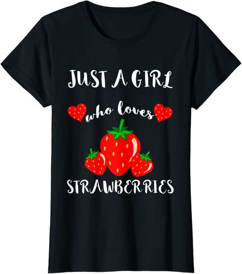 Discover Just A Girl Who Loves Strawberries T Shirt