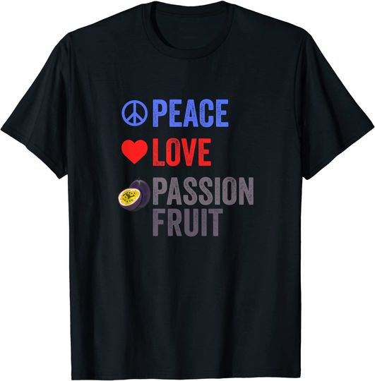 Discover Peace Love Passion Fruit Tropical Great Passiflora T Shirt