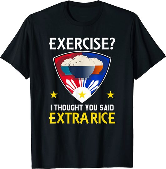Discover Filipino Food Extra Rice Exercise Philippine T Shirt