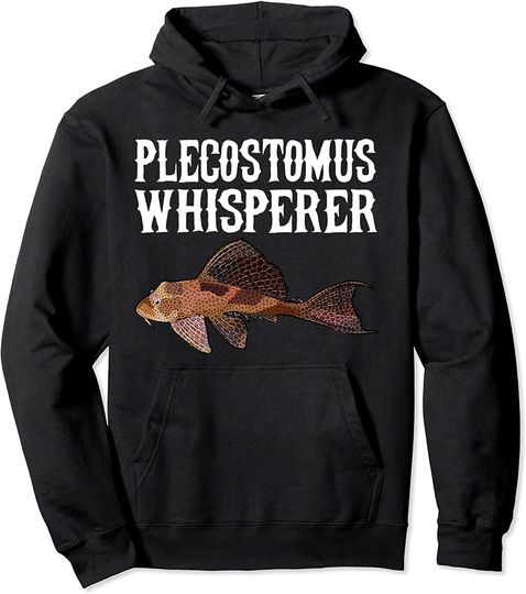 Discover Plecostomus Whisperer Pullover Hoodie