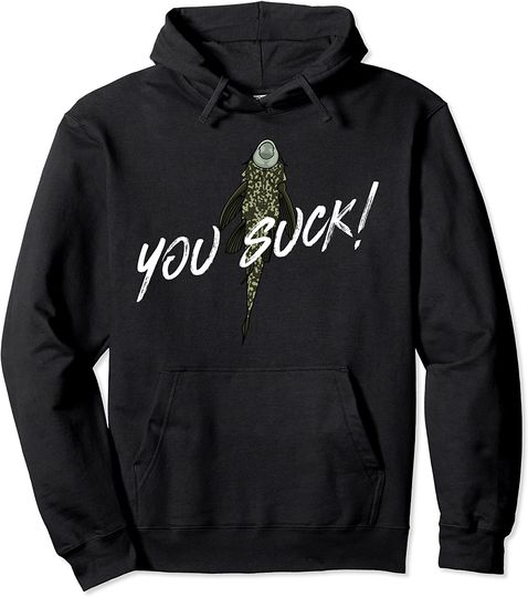 Discover You Suck Plecostomus Catfish Pullover Hoodie