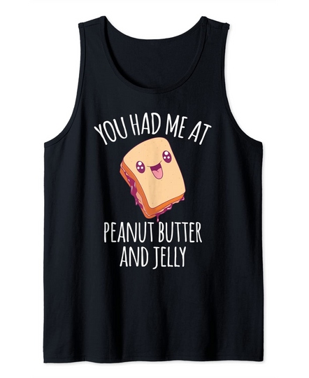 Discover You Had Me At Peanut Butter and Jelly Food Lover Kawaii Tank Top