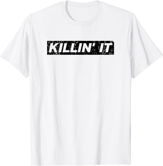 Discover It Killing It Motivational Inspirational T Shirt
