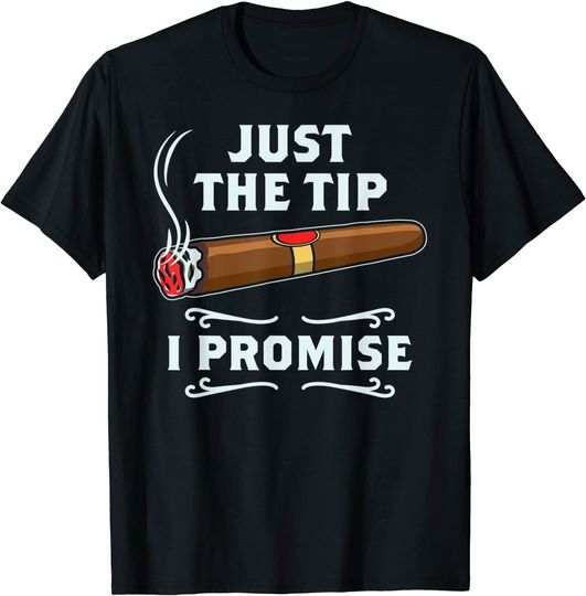 Discover Just The Tip Cigar Smoker T Shirt