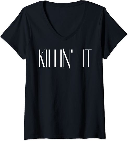 Discover Im Killing It V Neck T Shirt
